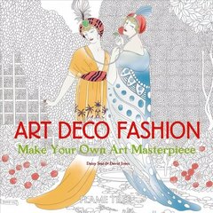 Art Deco Fashion (Art Colouring Book): Make Your Own Art Masterpiece New edition cena un informācija | Grāmatas par modi | 220.lv