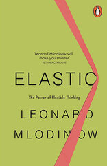 Elastic : Flexible Thinking in a Constantly Changing World cena un informācija | Pašpalīdzības grāmatas | 220.lv
