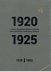 1920-1925. gads Latvijas Ministru kabineta sēzu protokolos / notikumos / atmiņās cena un informācija | Enciklopēdijas, uzziņu literatūra | 220.lv