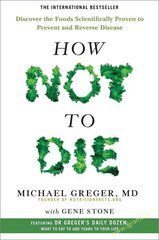 How Not To Die : Discover the foods scientifically proven to prevent and reverse disease цена и информация | Книги рецептов | 220.lv