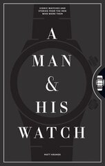 A Man and His Watch cena un informācija | Grāmatas par modi | 220.lv